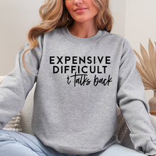 Load image into Gallery viewer, Expensive Difficult & Talks Back Crewneck Sweatshirt