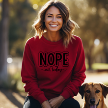 Load image into Gallery viewer, NOPE, not today Crewneck Sweatshirt