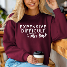 Load image into Gallery viewer, Expensive Difficult & Talks Back Crewneck Sweatshirt