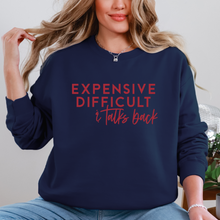 Load image into Gallery viewer, Expensive Difficult & Talks Back Crewneck Sweatshirt