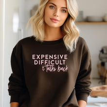 Load image into Gallery viewer, Expensive Difficult & Talks Back Crewneck Sweatshirt