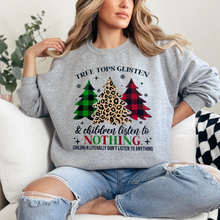 Load image into Gallery viewer, "Tree Tops Glisten....Children Don't Listen" Crewneck
