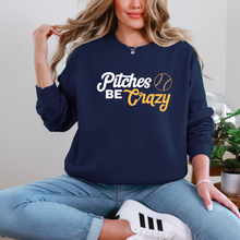 Load image into Gallery viewer, Pitches Be Crazy - Crewneck Sweatshirt
