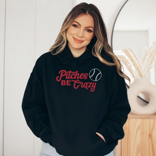 Load image into Gallery viewer, Pitches Be Crazy - Hoodie