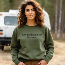 Load image into Gallery viewer, HOW HARD CAN IT BE? Crewneck Sweatshirt