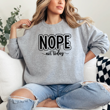 Load image into Gallery viewer, NOPE, not today Crewneck Sweatshirt
