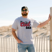 Load image into Gallery viewer, "The Cool Dad" Tee