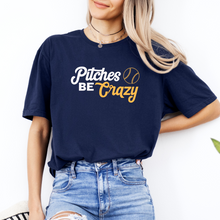 Load image into Gallery viewer, Pitches Be Crazy - Tee