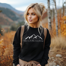 Load image into Gallery viewer, "Take me to the Mountains" Crewneck Sweatshirt