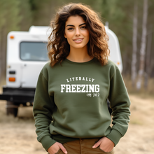 Load image into Gallery viewer, "Literally Freezing" Crewneck Sweatshirt
