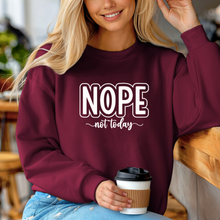 Load image into Gallery viewer, NOPE, not today Crewneck Sweatshirt
