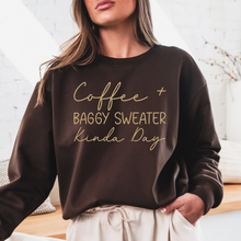 Load image into Gallery viewer, Coffee + Baggy Sweater Kinda Day Crewneck Sweatshirt