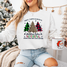 Load image into Gallery viewer, "Tree Tops Glisten....Children Don't Listen" Crewneck