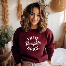 Load image into Gallery viewer, I HATE Pumpkin Spice Crewneck Sweatshirt