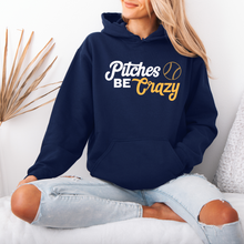 Load image into Gallery viewer, Pitches Be Crazy - Hoodie