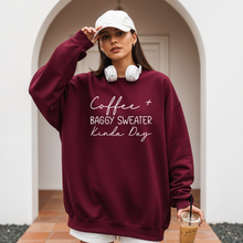 Load image into Gallery viewer, Coffee + Baggy Sweater Kinda Day Crewneck Sweatshirt