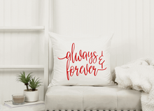 Load image into Gallery viewer, "Always & Forever" Pillow