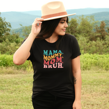 Load image into Gallery viewer, "MAMA, MOMMY, MOM, BRUH" Groovy Tee