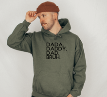 Load image into Gallery viewer, "DADA, DADDY, DAD, BRUH" Hoodie