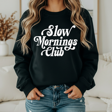 Load image into Gallery viewer, Slow Mornings Club Crewneck Sweatshirt
