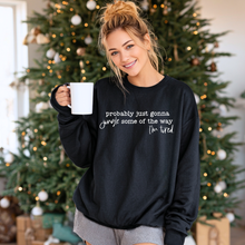 Load image into Gallery viewer, "Probably gonna jingle some of the way" Crewneck
