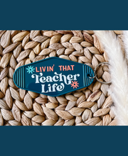 Load image into Gallery viewer, &quot;Livin&#39; that Teacher Life&quot; Motel Keychain
