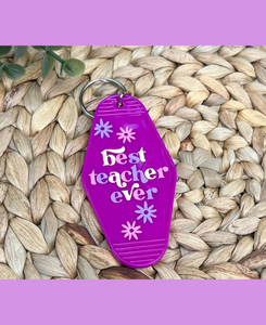 "Best Teacher Ever" Motel Keychain