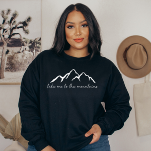 "Take me to the Mountains" Crewneck Sweatshirt