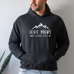 "Hike More, Worry Less" Hoodie