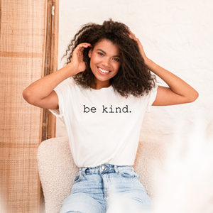 "be kind." Tee