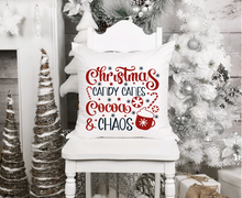 Load image into Gallery viewer, &quot;Christmas, Candy Canes, Cocoa &amp; Chaos&quot; Pillow
