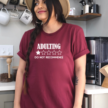 Load image into Gallery viewer, &quot;Adulting - Do Not Recommended&quot; Tee
