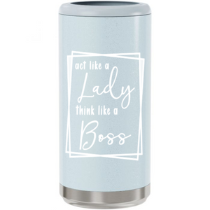 "Act like a Lady.." Iceberg Glitter Skinny Can Cooler