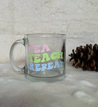 Load image into Gallery viewer, &quot;Tea Teach Repeat&quot; Mug
