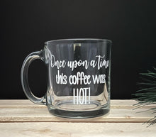 Load image into Gallery viewer, &quot;Once upon a time...&quot; Mug

