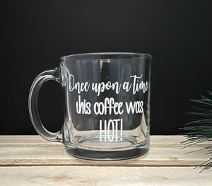 "Once upon a time..." Mug