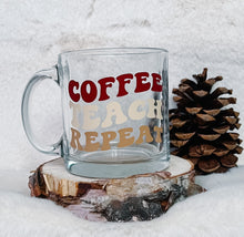 Load image into Gallery viewer, &quot;Coffee Teach Repeat&quot; Mug
